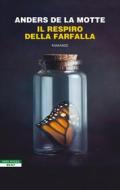Ebook Il respiro della farfalla di Anders de la Motte edito da Beat