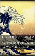 Ebook The Curse of Koshiu di Lewis Wingfield edito da Books on Demand