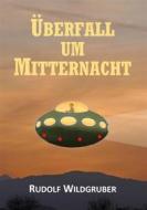Ebook Überfall um Mitternacht di Rudolf Wildgruber edito da Books on Demand