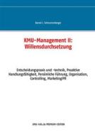 Ebook KMU-Management II: Willensdurchsetzung di Bernd J. Schnurrenberger edito da Books on Demand
