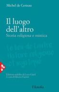 Ebook Il luogo dell'altro di Michel de Certeau edito da Jaca Book