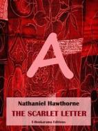 Ebook The Scarlet Letter di Nathaniel Hawthorne edito da E-BOOKARAMA