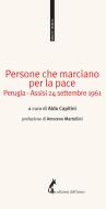 Ebook Persone che marciano per la pace Perugia di Capitini Aldo edito da Edizioni dell'Asino