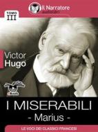 Ebook I Miserabili - Tomo III - Marius di Victor Hugo edito da Il Narratore