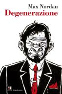 Ebook Degenerazione di Max Nordau edito da Piano B edizioni