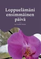Ebook Loppuelämäni ensimmäinen päivä di Lea Tuulikki Niskala edito da Books on Demand