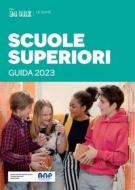 Ebook Scuole Superiori - Guida 2023 di AA.VV. edito da IlSole24Ore Publishing and Digital
