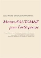 Ebook Menus d&apos;automne pour l&apos;ostéoporose di Cedric Menard edito da Books on Demand