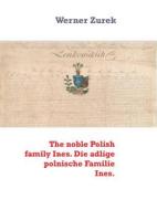 Ebook The noble Polish family Ines. Die adlige polnische Familie Ines. di Werner Zurek edito da Books on Demand