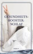 Ebook Gesundheitsbooster Schlaf di Maria P. edito da Books on Demand