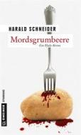 Ebook Mordsgrumbeere di Harald Schneider edito da Gmeiner-Verlag