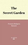 Ebook The Secret Garden di Frances Hodgson Burnett edito da Frances Hodgson Burnett