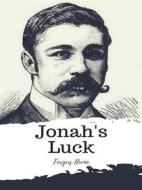 Ebook Jonah's Luck di Fergus Hume edito da JH