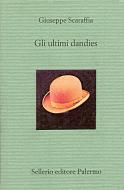 Ebook Gli ultimi dandies di Giuseppe Scaraffia edito da Sellerio Editore