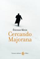 Ebook Cercando Majorana di Étienne Klein edito da Carocci editore S.p.A.