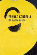 Ebook Un mondo antico di Franco Cordelli edito da Edizioni Theoria