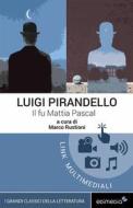 Ebook Il fu Mattia Pascal di Luigi Pirandello edito da Edimedia