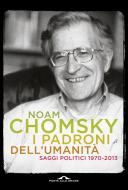 Ebook I padroni dell'umanità di Noam Chomsky edito da Ponte alle Grazie