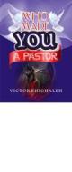 Ebook WHO MADE YOU A PASTOR di Victor Ehighaleh edito da Victor Ehighaleh