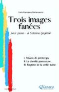 Ebook Trois images fanées - pour piano di Carlo Francesco Defranceschi edito da Glissato Edizioni Musicali