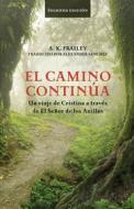 Ebook El Camino Continúa Un Viaje De Cristina A Través De El Señor De Los Anillos. di A. K. Frailey edito da Babelcube Inc.