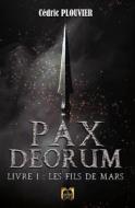 Ebook Pax Deorum - Livre 1 di Cédric Plouvier edito da Les Éditions La Grande Vague