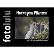Ebook Norwegens Pflanzen di fotolulu fotolulu edito da Books on Demand