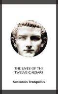 Ebook The Lives of the Twelve Caesars di Suetonius Tranquillus edito da Blackmore Dennett
