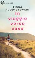 Ebook In viaggio verso casa (eLit) di Fiona Hood-stewart edito da HarperCollins Italia