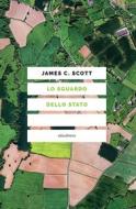Ebook Lo sguardo dello Stato di Scott James C. edito da Eleuthera