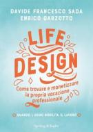 Ebook Life Design di Sada Davide Francesco, Garzotto Enrico edito da Sperling & Kupfer