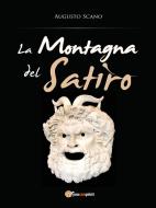 Ebook La montagna del Satiro di Augusto Scano edito da Youcanprint Self-Publishing