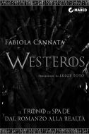 Ebook Westeros di Fabiola Cannata edito da MABED - Edizioni Digitali