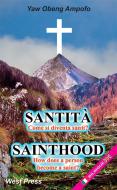 Ebook Sainthood - Santità di Yaw Obeng Ampofo edito da West Press Editrice