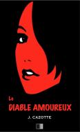 Ebook Le diable Amoureux di Jacques Cazotte edito da FV Éditions
