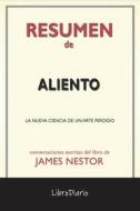 Ebook Aliento: La Nueva Ciencia De Un Arte Perdido de James Nestor: Conversaciones Escritas di LibroDiario edito da LibroDiario