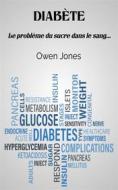 Ebook Diabète di Owen Jones edito da Megan Publishing Services