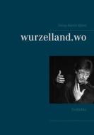 Ebook wurzelland.wo di Henry-Martin Klemt edito da Books on Demand