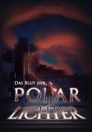 Ebook Das Blut der Polarlichter di Nadine Wahl edito da Books on Demand