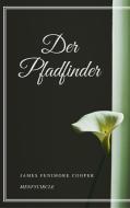 Ebook Der Pfadfinder di James Fenimore Cooper edito da Gérald Gallas