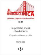 Ebook Le politiche sociali che dividono di Remo Siza edito da Homeless Book