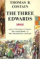 Ebook The Three Edwards di Thomas B. Costain edito da Reading Essentials