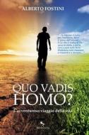 Ebook Quo vadis homo di Alberto Fostini edito da Reverdito Editore