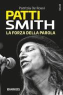 Ebook Patti Smith di Patrizia De Rossi edito da Diarkos