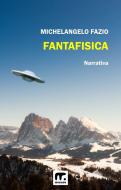 Ebook Fantafisica di Michelangelo Fazio edito da Mnamon