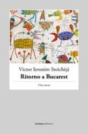 Ebook Ritorno a Bucarest di Stoichi?? Victor Ieronim edito da Bordeaux