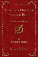 Ebook Edmund Dulac's Picture-Book di Edmund Dulac edito da Forgotten Books