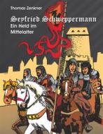 Ebook Seyfried Schweppermann di Thomas Zenkner edito da Books on Demand