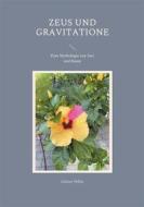Ebook Zeus und Gravitatione di Günter Hiller edito da Books on Demand