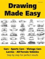 Ebook Drawing Made Easy: Cars, Lorries, Sports Cars, Vintage Cars, All-Terrain Vehicles di Vasco Kintzel edito da Books on Demand